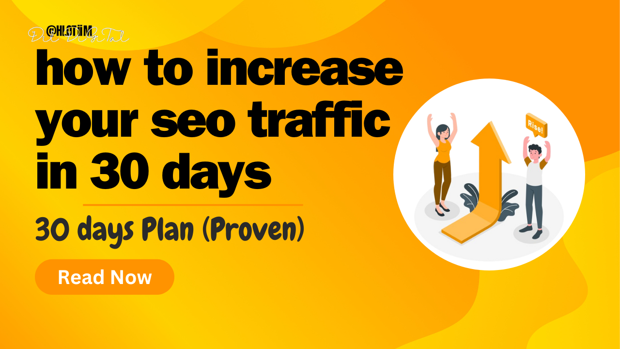 how to increase your seo traffic in 30 days