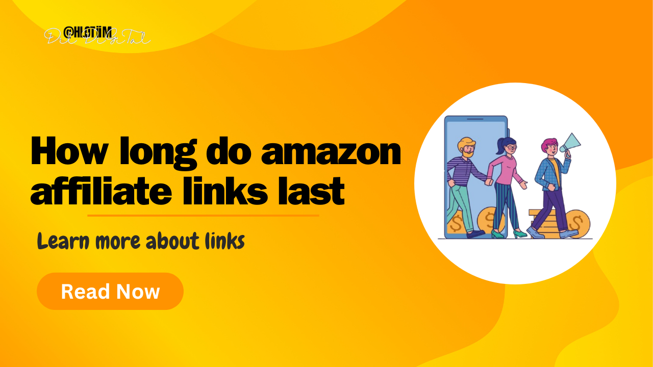 how long do amazon affiliate links last