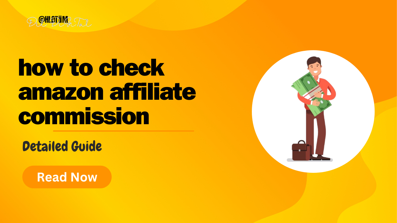 how to check amazon affiliate commission